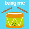 bang me :]