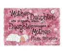 pink mother daughter saying with name Brianne