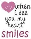 when i see you my heart smiles