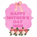HAPPY MOTHERS DAY