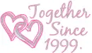 TOGETHER SINCE 1999