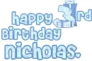 NICHOLAS 3RD BDAY