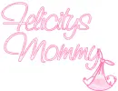 FELICITY'S MOMMY