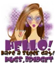 Have a super day- Bridget