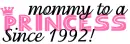 MOMMY TO A PRINCESS