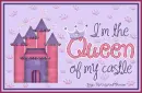 Queen of my Castle