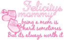 FELICITYS MOMMY