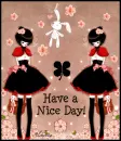 have a nice day!
