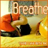 breathe