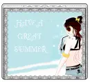 HAVE A GREAT SUMMER