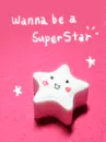 Wanna be a SuperStar