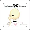 Believe In Me