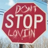 Don't Stop Lovin