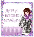Have a blessed monday!