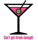 Can't Get Drunk Enough