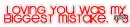 Loving you </3