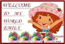 welcome to my world. Emily