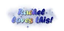 Rachel loves this