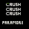 crush crush crush