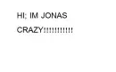 i'm jonas crazy!