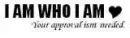 I am who I am