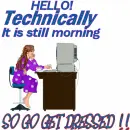 HELLO, GET DRESSED LOL