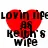LOVIN LIFE AS KEITH'S WIFE