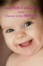 I could SMILE.....