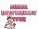 Best mommy ever - Aurea