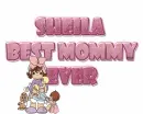 Best mommy ever - Sheila