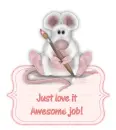 Awesome job mouse