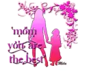 Mom you are the best in pink
