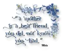 Mother is a best friend
