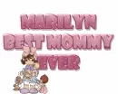 Best mommy ever - Marilyn