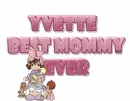 Best mommy ever - Yvette