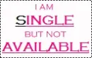 i am single but not available