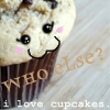 i â™¥ cupcakes. - who else?