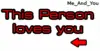 this persons love you -->