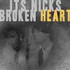 Oh it's Nick's broken heart