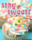 Stay Sweet(: