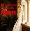 You'll be the prince and i'll be the princess