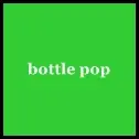 Bottle pop