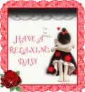 Have a relaxing day!