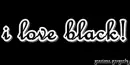 i love black!