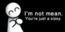 Im Not Mean