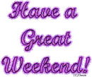 Have a Great Weekend