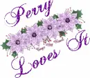 Perry Loves It