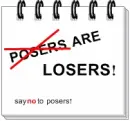 posers are losers