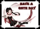 Have a goth day