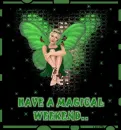 Have a Magical Weekend